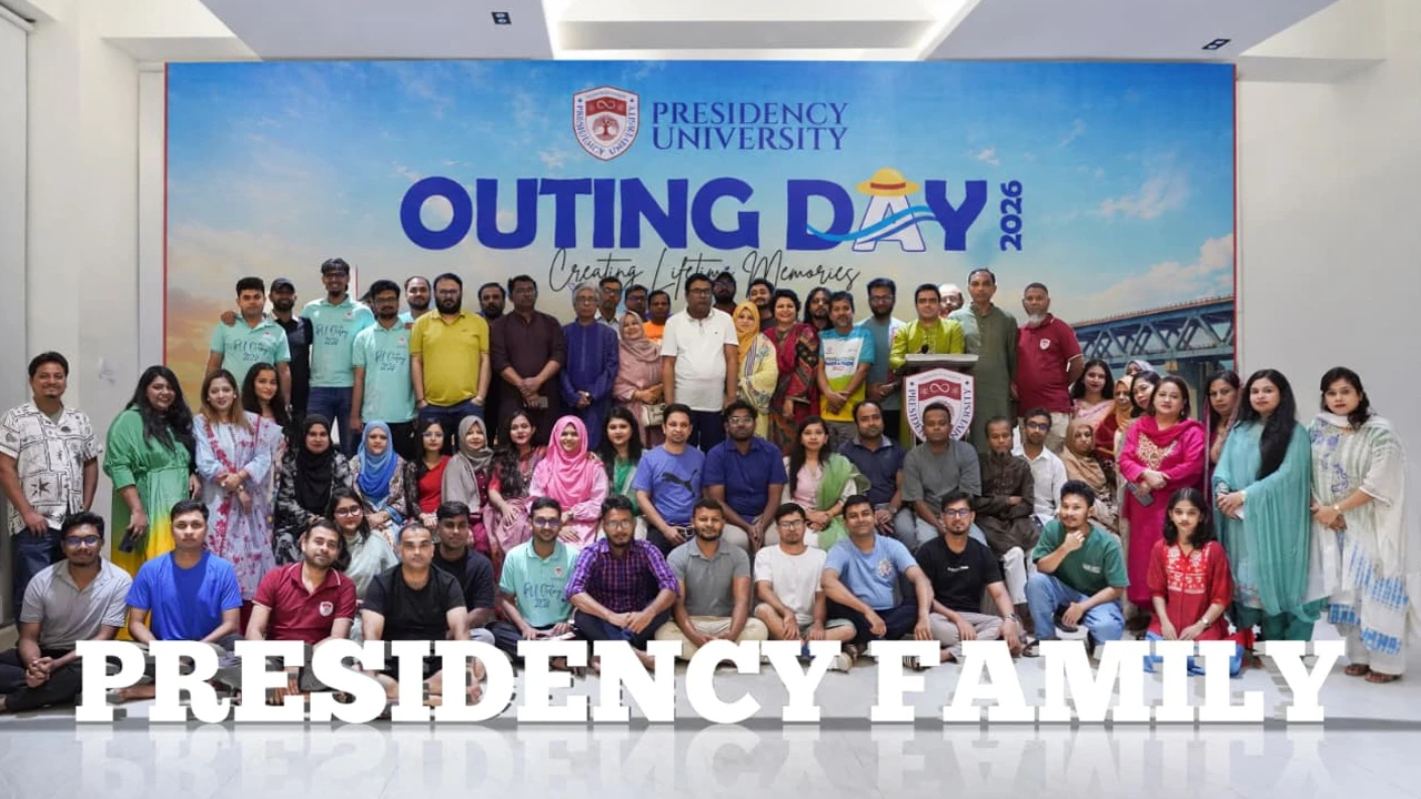 প্রেসিডেন্সি ইউনিভার্সিটির ফ্যামিলি ডে-২০২৬ অনুষ্ঠিত | জাতীয় অর্থনীতি